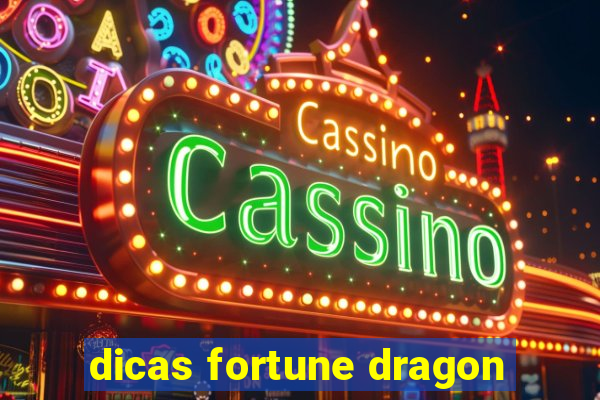 dicas fortune dragon